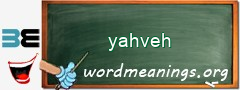 WordMeaning blackboard for yahveh